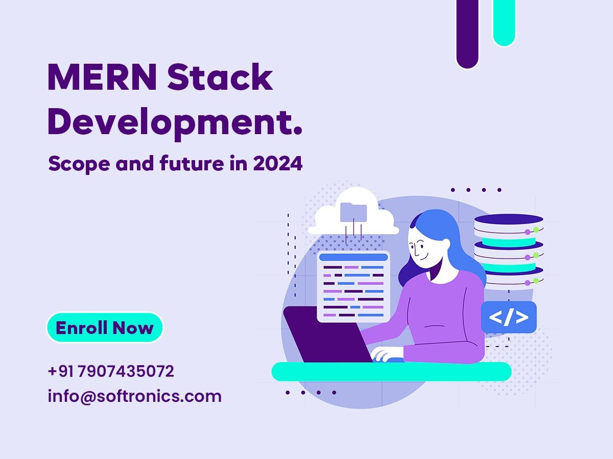MERN Stack Development: Unveiling the Scope and Future in 2024 ...